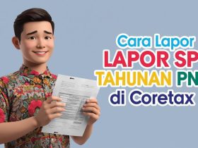 Cara Lapor SPT Tahunan PNS di Coretax 2026, Begini Panduan Lengkapnya