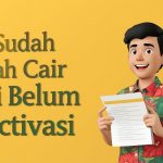 PIP Sudah Cair Tapi Belum Diaktivasi? Ini Cara Agar Dana Tidak Hangus