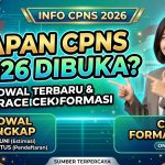 Kapan CPNS 2026 Dibuka? Ini Jadwal Terbaru dan Cara Cek Formasinya