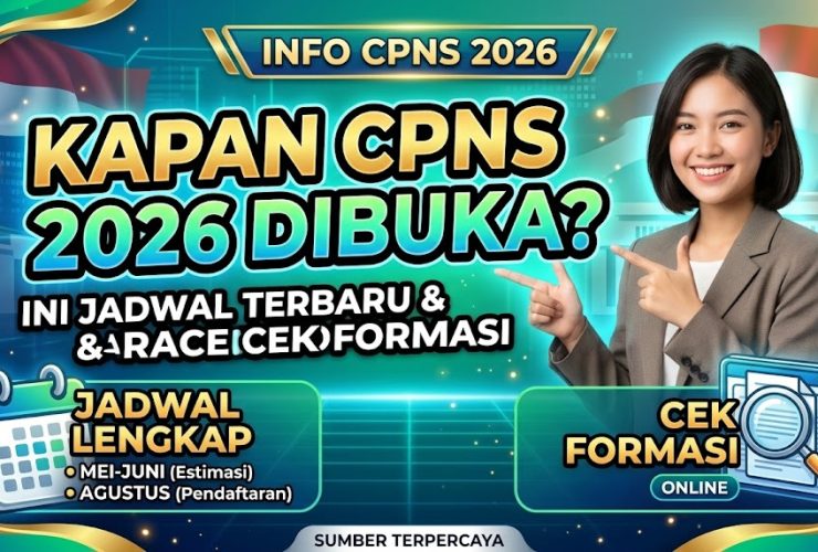 Kapan CPNS 2026 Dibuka? Ini Jadwal Terbaru dan Cara Cek Formasinya